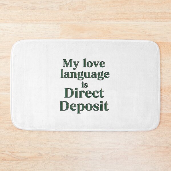 Item preview, My Love Language is Direct Deposit Funny Money Quote designed and sold by LoveDesignMania.