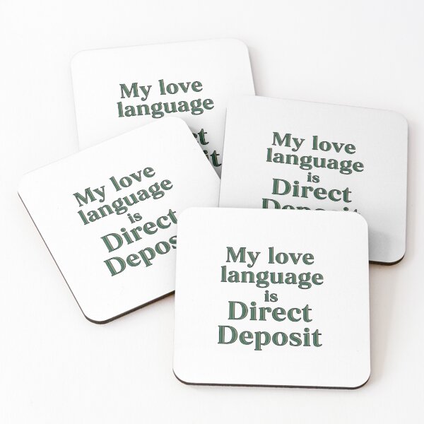 Item preview, My Love Language is Direct Deposit Funny Money Quote designed and sold by LoveDesignMania.