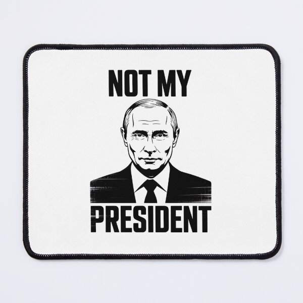 Item preview, Not My President Vladimir Putin Russia Politic Man Woman designed and sold by VasilisLamArt.