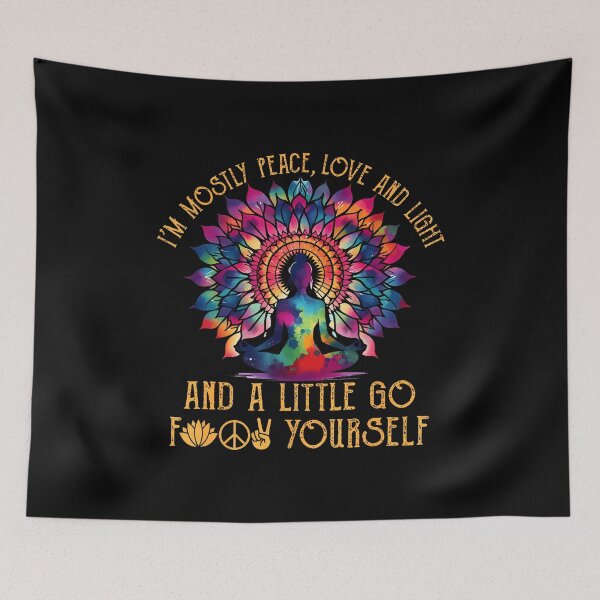 Item preview, I'M Mostly Peace Love And Light  Little Go F Yourself Yoga designed and sold by DeannaAntoin.
