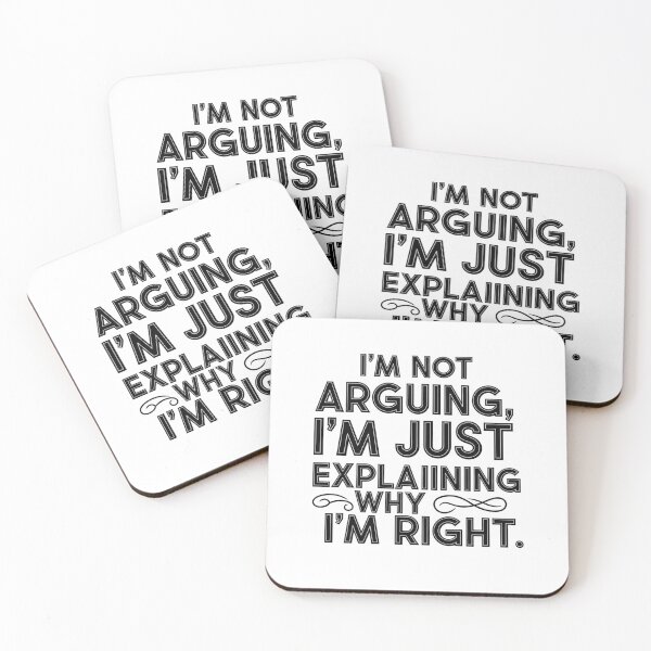 Item preview, I'm Not Arguing I'm Just Explaining Why I'm Right - Sarcastic Quote designed and sold by LoveDesignMania.