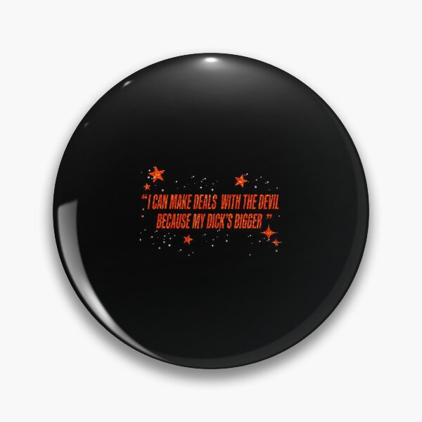 Item preview, I Can Make Deals With The Devil Because My Dick'S Bigger designed and sold by ToriKarla.