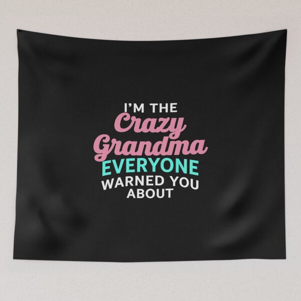 Item preview, Crazy Grandma Humor Design For Grandmother Funny Grandmom designed and sold by itsnothatweird.