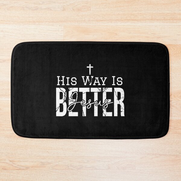 Item preview, His Way Is Better With Cross Jesus Christian Faith designed and sold by DawnPatricia.