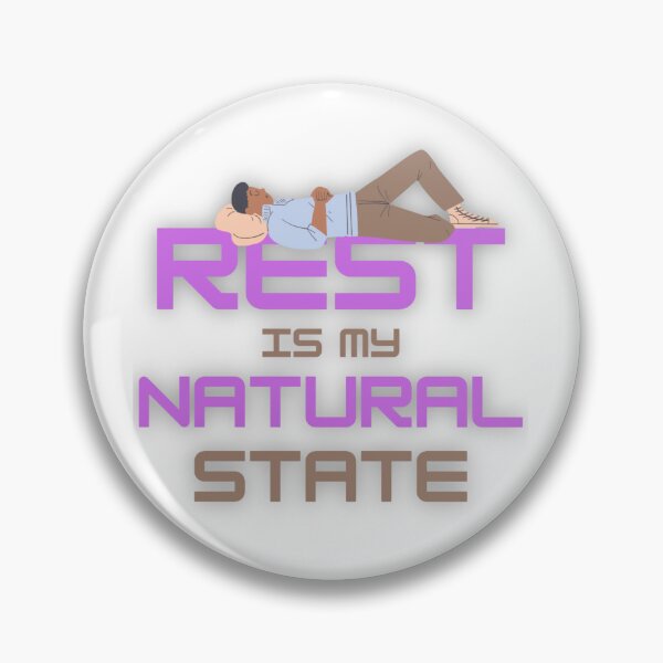 Item preview, Rest is my natural state: man designed and sold by Lucky Arts With Love.