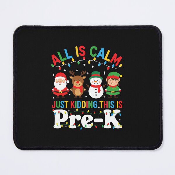 Item preview, All Is Calm Pre K Funny Chaotic Holiday Classroom designed and sold by Han1986.