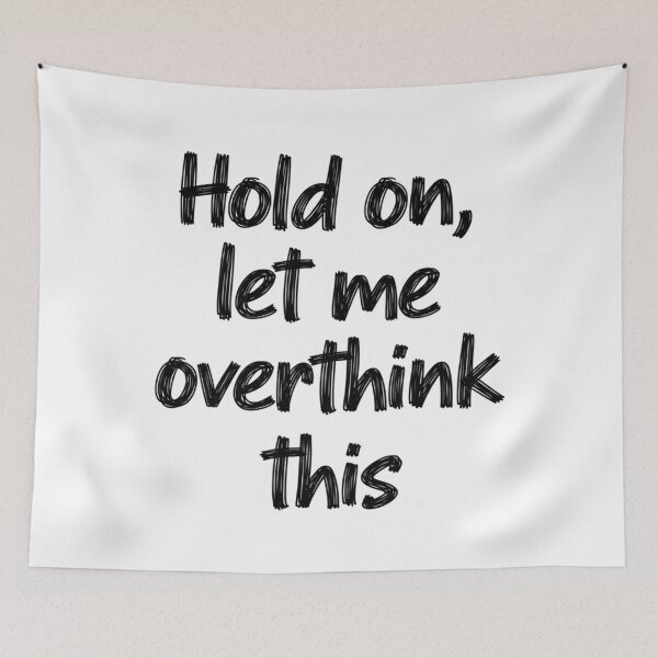 Item preview, Hold On Let Me Overthink This Sarcastic Typography Design designed and sold by LoveDesignMania.