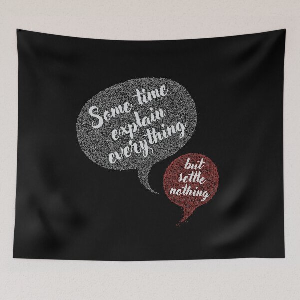 Item preview, Some time explain everything but settle nothing designed and sold by EdvvinStudios.