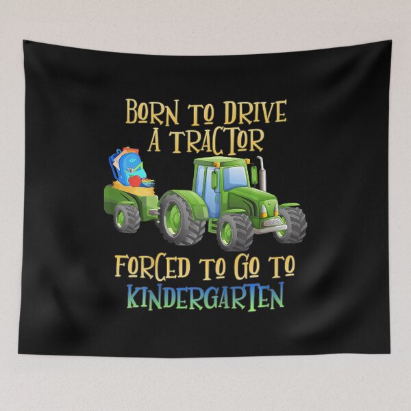Item preview, Kids Born To Drive A Tractor Forced To Go To Kindergarten designed and sold by FloraVenita.