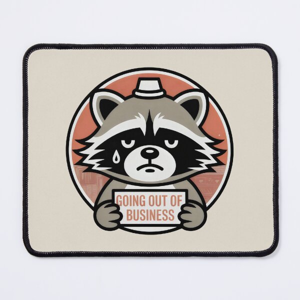 Item preview, Going Out of Business Sad Raccoon Cartoon Sign Design designed and sold by SplashTastic.