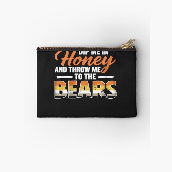 Item preview, Dip me in Honey and Throw me to the Bears - Funny Gay Pride designed and sold by procionartss.