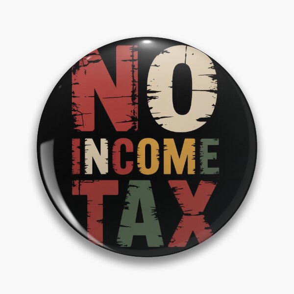 Item preview, No Income Tax Funny Tax Season Quote designed and sold by BernoNickel.