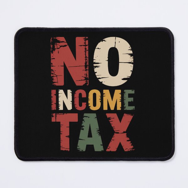 Item preview, No Income Tax Funny Tax Season Quote designed and sold by BernoNickel.