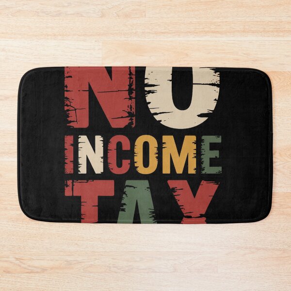 Item preview, No Income Tax Funny Tax Season Quote designed and sold by BernoNickel.