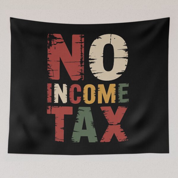 Item preview, No Income Tax Funny Tax Season Quote designed and sold by BernoNickel.