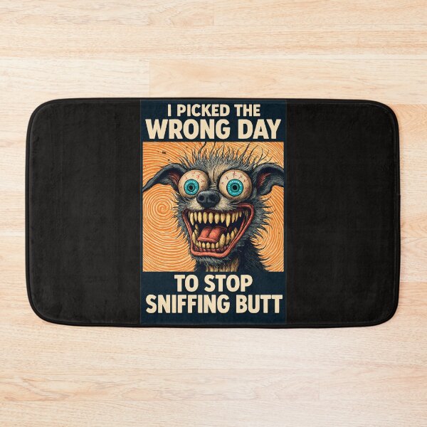 Item preview, Wrong Day Dog designed and sold by Cats and Other Things.