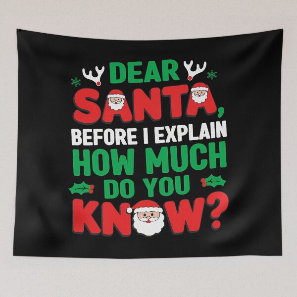 Item preview, Santa Funny Dear Explain I On Christmas Naughty Santa Can List The designed and sold by JoelyNavarro.