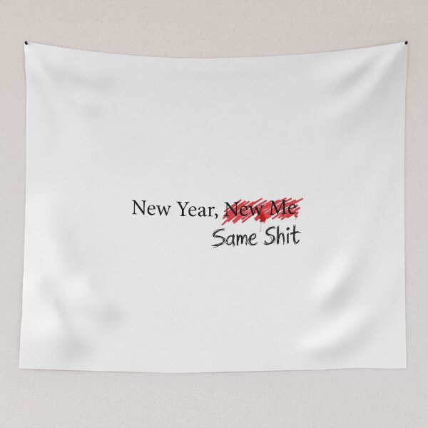 Item preview, New Year, New Me... Same Shit - Funny 2026 Resolution designed and sold by BKPrintDesing.