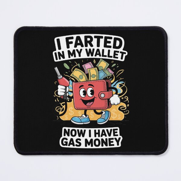 Item preview, Farted in My Wallet Now I Have Gas Mone Funny Donkey designed and sold by SnackPAC.