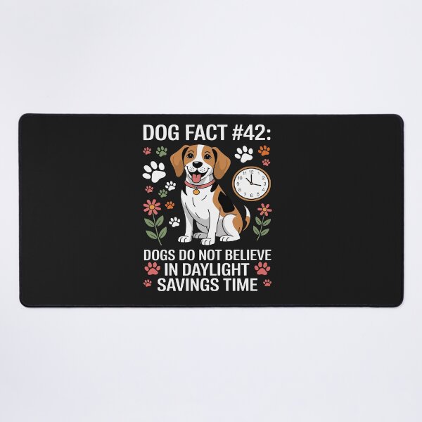Item preview, Dogs Do Not Believe In Daylight Saving Time designed and sold by AvagondaMind.
