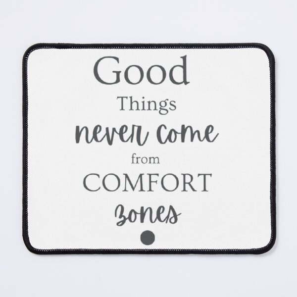 Item preview, Good Things Never Come From Comfort Zones designed and sold by BELEAFCREATIV1.