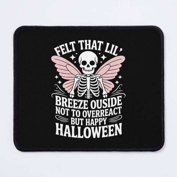 Item preview, Felt That Lil' Breeze Outside Not to Overreact Skeleton designed and sold by SnackPAC.