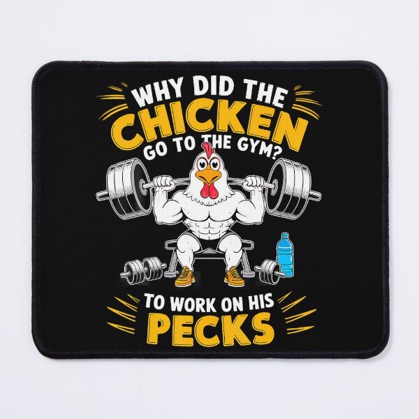 Item preview, Why Did The Chicken Go To The Gym To Work On His Pecks designed and sold by DonnieSandra.