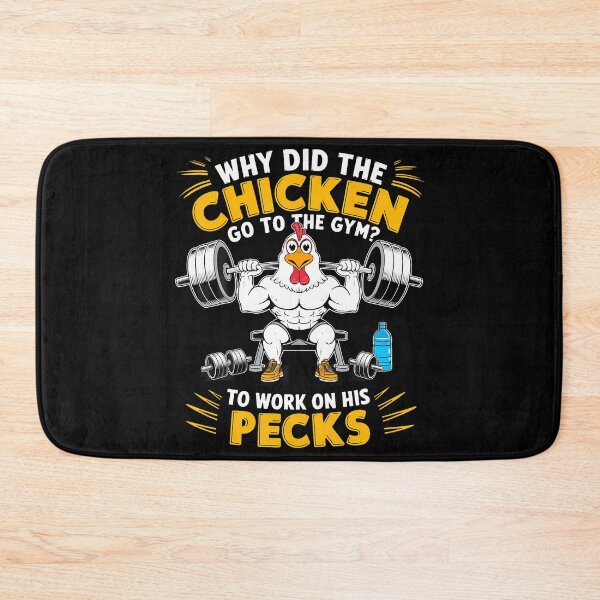 Item preview, Why Did The Chicken Go To The Gym To Work On His Pecks designed and sold by DonnieSandra.