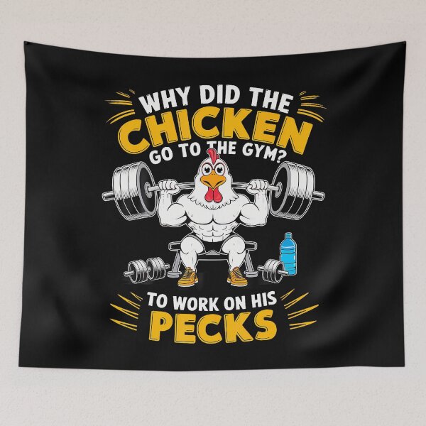 Item preview, Why Did The Chicken Go To The Gym To Work On His Pecks designed and sold by DonnieSandra.