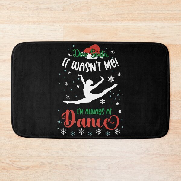 Item preview, Dear Santa It Wasn'T Me I'M Always At Dance Ballet Christmas designed and sold by TeresaLaurie.