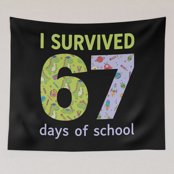 Item preview, 67 I Survived Teacher Meme Funny 67 Days of Classic Student School designed and sold by SteveSaccoro.