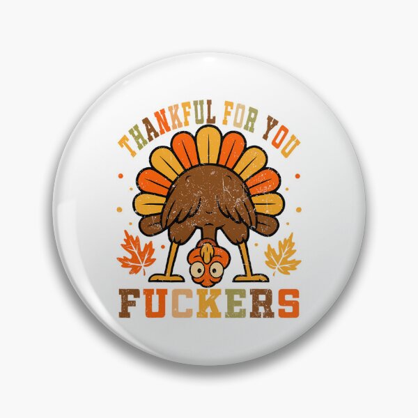 Item preview, Fuckers Fall Funny for Humor Thankful 90s You Thanksgiving designed and sold by JasonesNance.
