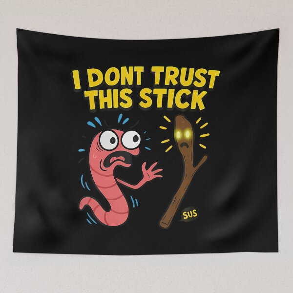 Item preview, Marcus I Dont Trust This Stick Funny Worm Meme Men Women designed and sold by KristinTara.