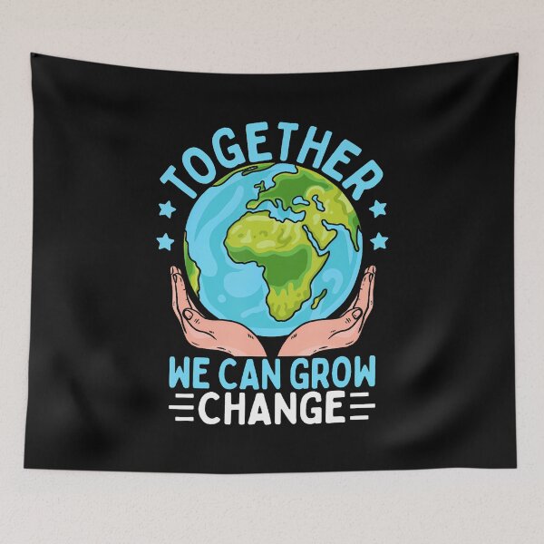 Item preview, Together We Can Grow Change Earth Day designed and sold by GraceShelley.