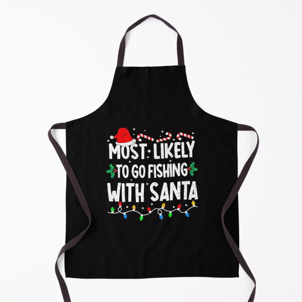 Item preview, Most Likely To Go Fishing With Santa Matching Christmas designed and sold by FlorenceNorma.