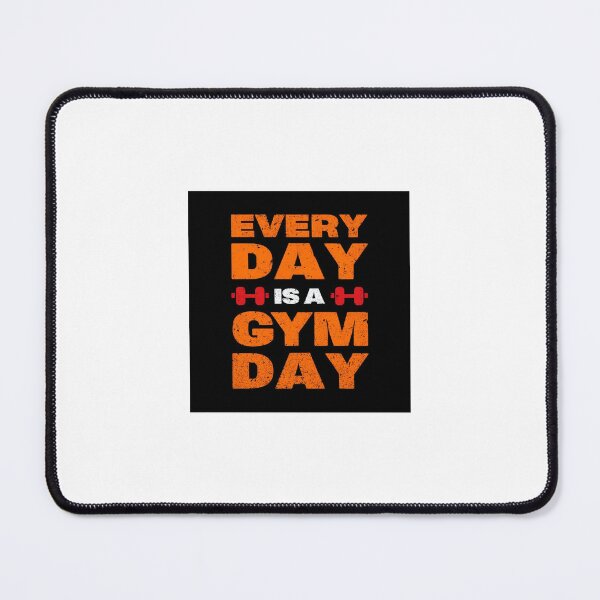 Item preview, Every day is a gym day designed and sold by Sujay Singh.