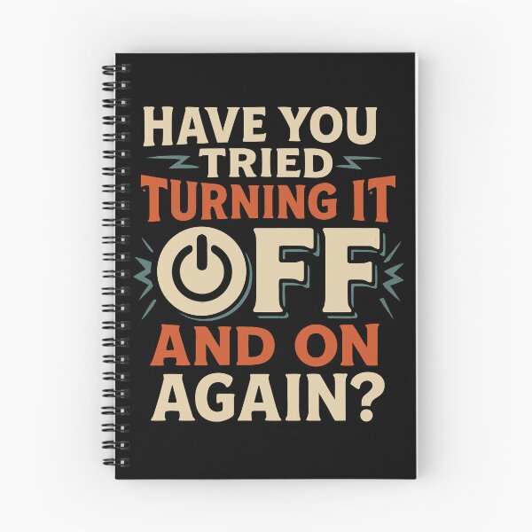 Item preview, Have You Tried Turning It Off and On Again? Funny Tech Support Quote designed and sold by Minimum-Rage.