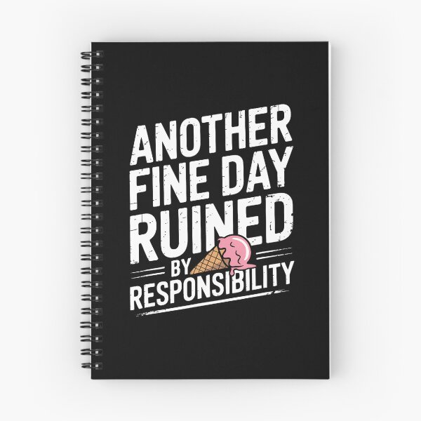 Item preview, Another Fine Day Ruined Responsibility Sarcasm Humor designed and sold by DonnieJennie.