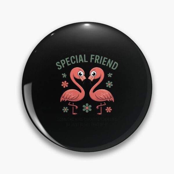 Item preview, Flamingo Sometimes in Life You Find A Special Friend Someone designed and sold by GasVille.