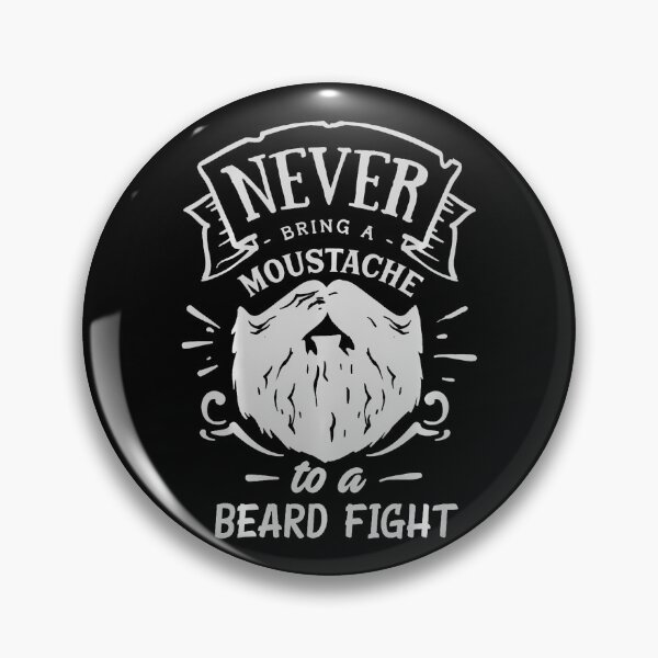 Item preview, Never Bring A Moustache To A Beard Fight designed and sold by JeneMindy.