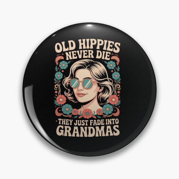 Item preview, Old Hippies Never Die They Just Fade Into Grandmas  designed and sold by TiredPack.