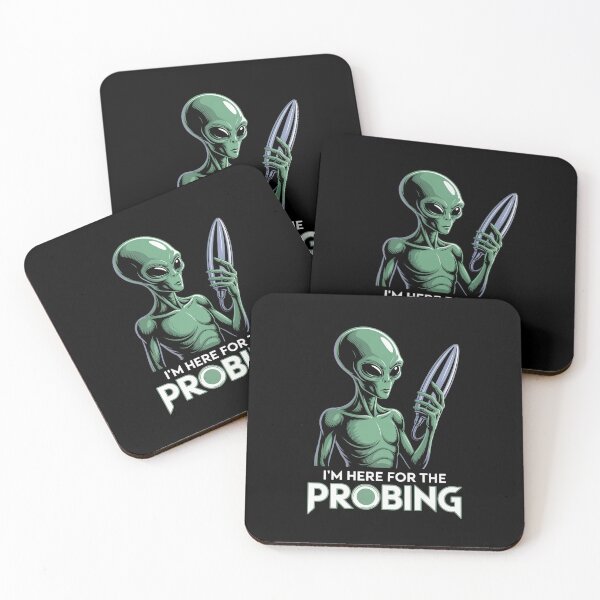 Item preview, I'm Here For The Probing Alien Abduction UFO Funny  designed and sold by TiredPack.