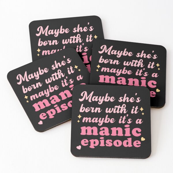 Item preview, Maybe She'S Born With It Maybe Manic Episode Funny Saying designed and sold by JeneMindy.