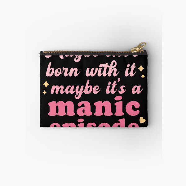 Item preview, Maybe She'S Born With It Maybe Manic Episode Funny Saying designed and sold by JeneMindy.