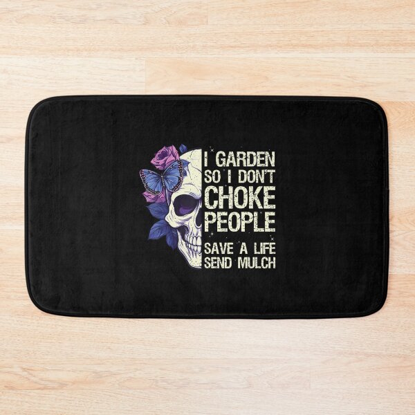 Item preview, I Garden So I Dont Choke People Funny Gothic Gardening Skull designed and sold by OnaConnie.