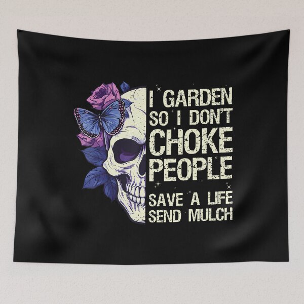 Item preview, I Garden So I Dont Choke People Funny Gothic Gardening Skull designed and sold by OnaConnie.