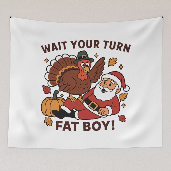 Item preview, Classic Fatboy Turn Thanksgiving Funny Wait Turkey Meme Your designed and sold by Rocklaretbean.