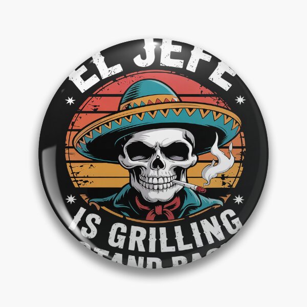 Item preview, El Jefe Grilling Stand Back Funny Mexican Dad designed and sold by Hofersofer.