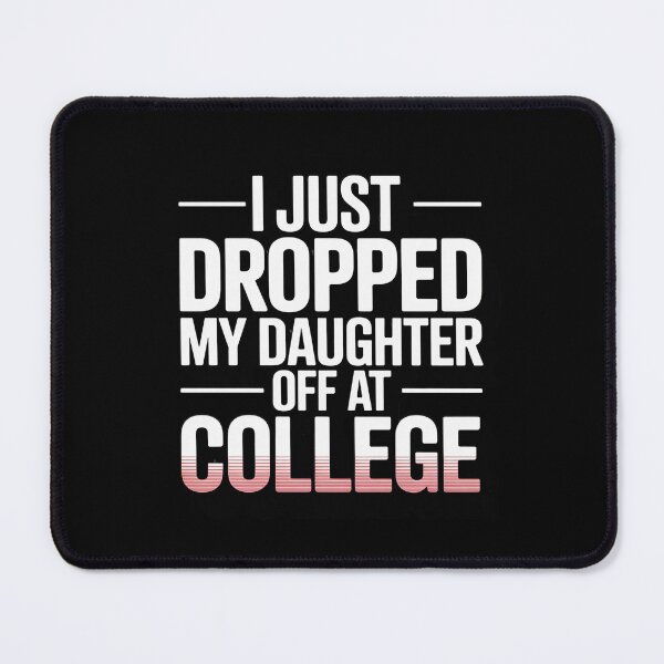 Item preview, Fragile I Just Dropped My Daughter Off at College Moms designed and sold by CultureSpec.