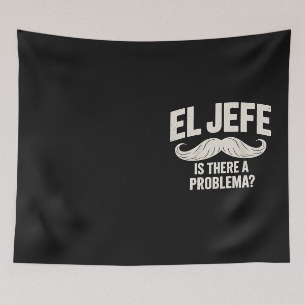 Item preview, El Jefe ¿Hay un Problema? designed and sold by Hofersofer.